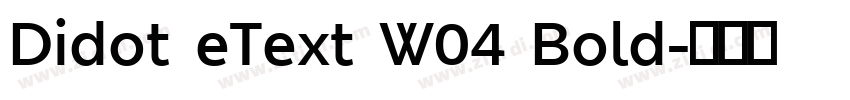 Didot eText W04 Bold字体转换